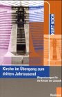 Kirche im Übergang zum dritten Jahrtausend. Wegweisungen für die Kirche der Zukunft Books