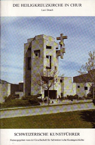 Die Heiligkreuzkirche in Chur (Schweizerische Kunstführer) Books