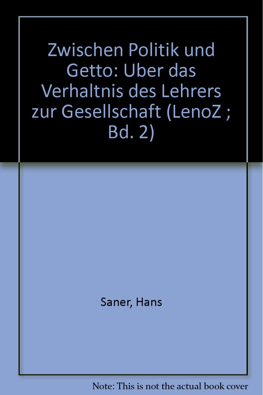 Zwischen Politik und Getto: Über das Verhältnis des Lehrers zur Gesellschaft book