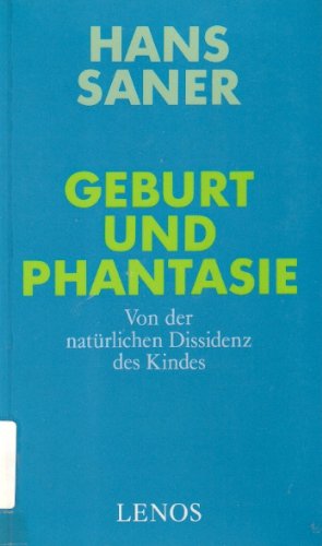 Geburt und Phantasie: Von der natürlichen Dissidenz des Kindes Philosophy