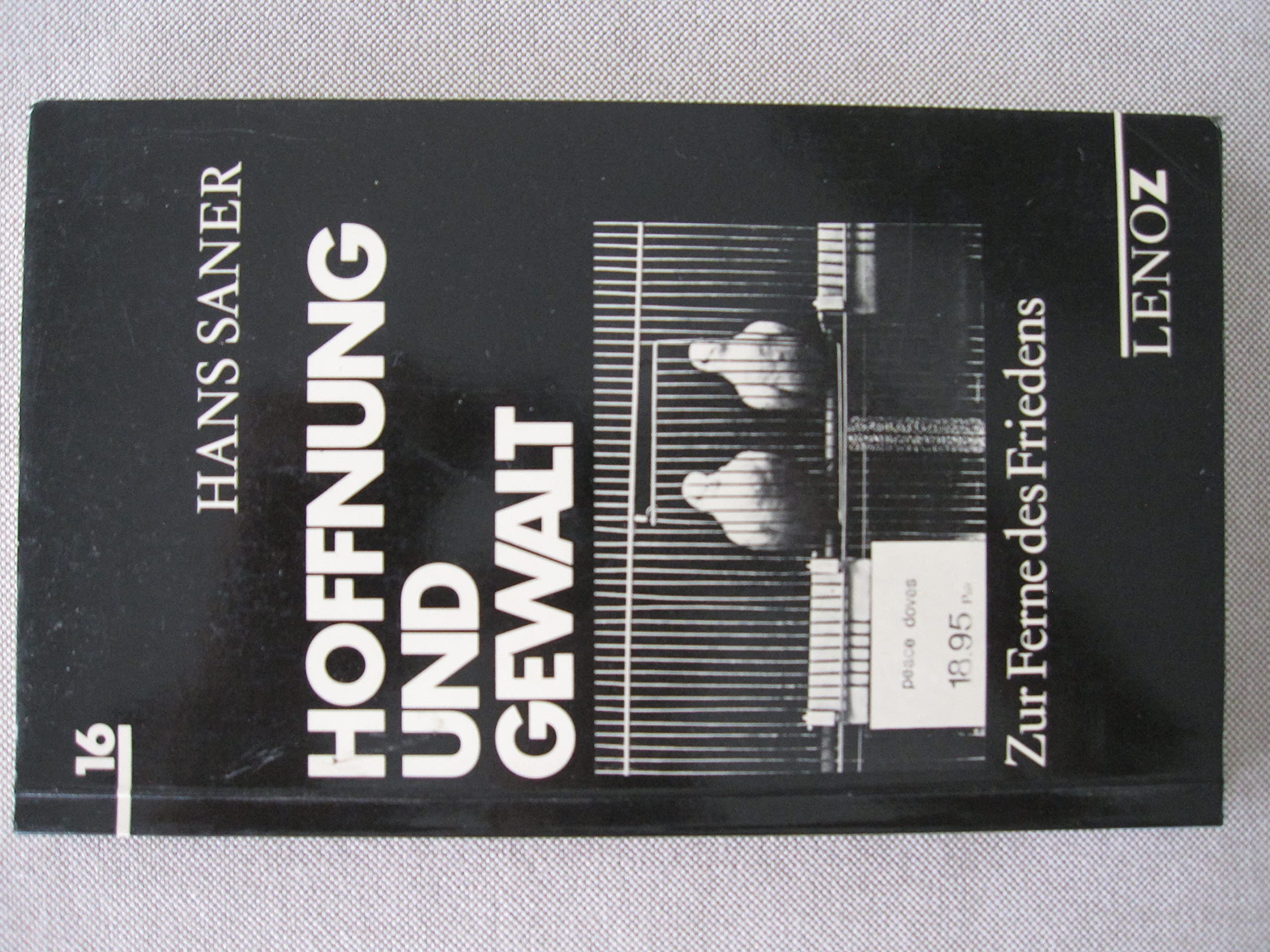 Hoffnung und Gewalt: Zur Ferne des Friedens (LenoZ) Philosophy
