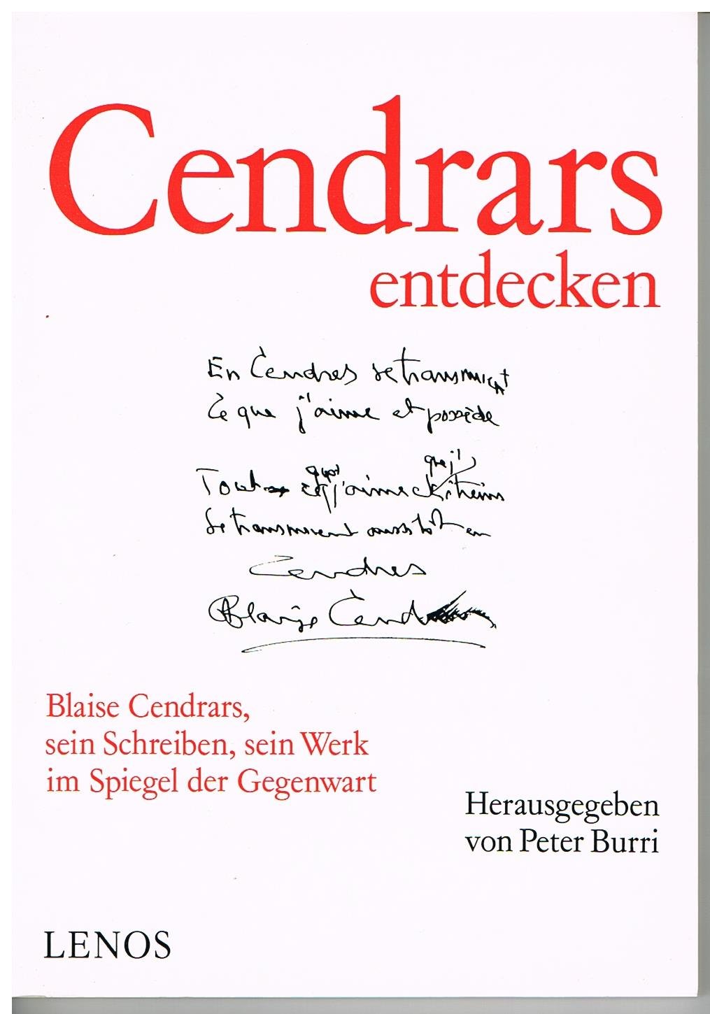 Cendrars entdecken: Blaise Cendrars, sein Schreiben, sein Werk im Spiegel der Gegenwart Books