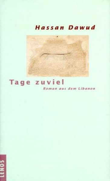Tage zuviel: Roman aus dem Libanon Contemporary literature