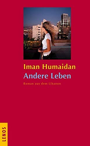 Andere Leben: Roman aus dem Libanon Contemporary literature