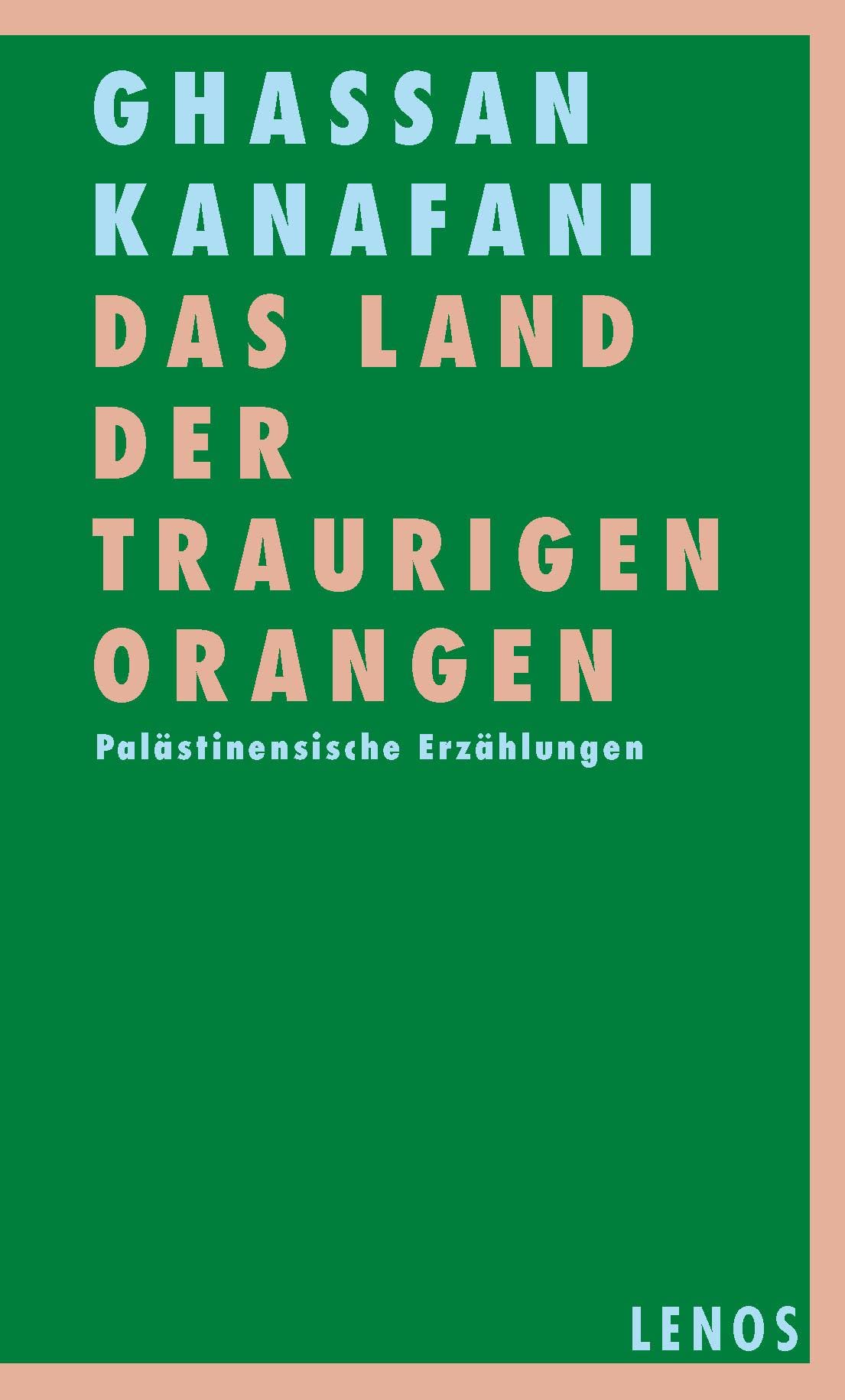 Das Land der traurigen Orangen: Palästinensische Erzählungen Contemporary literature