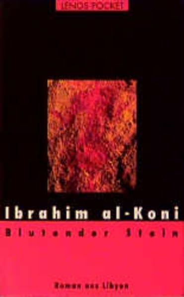 Lenos Pocket, Nr.44, Blutender Stein: Roman aus Libyen (LP) Contemporary literature
