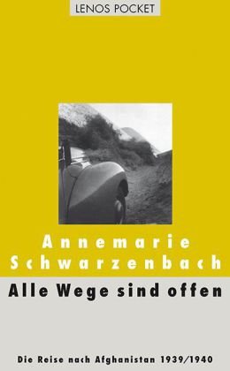 Alle Wege sind offen: Die Reise nach Afghanistan 1939/1940 (LP) Politics & History