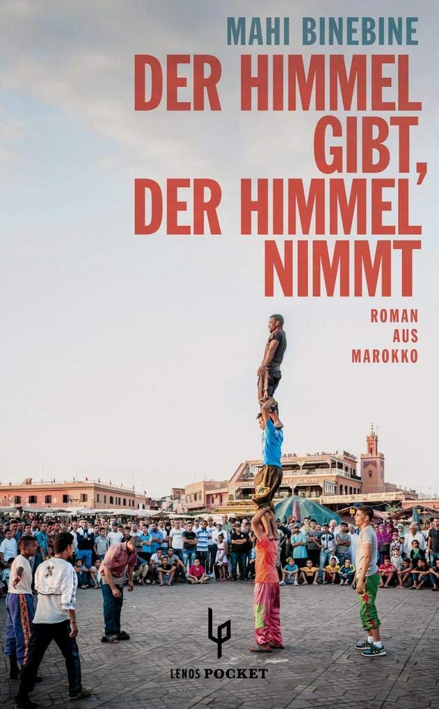 Der Himmel gibt, der Himmel nimmt: Roman aus Marokko (LP) Contemporary literature