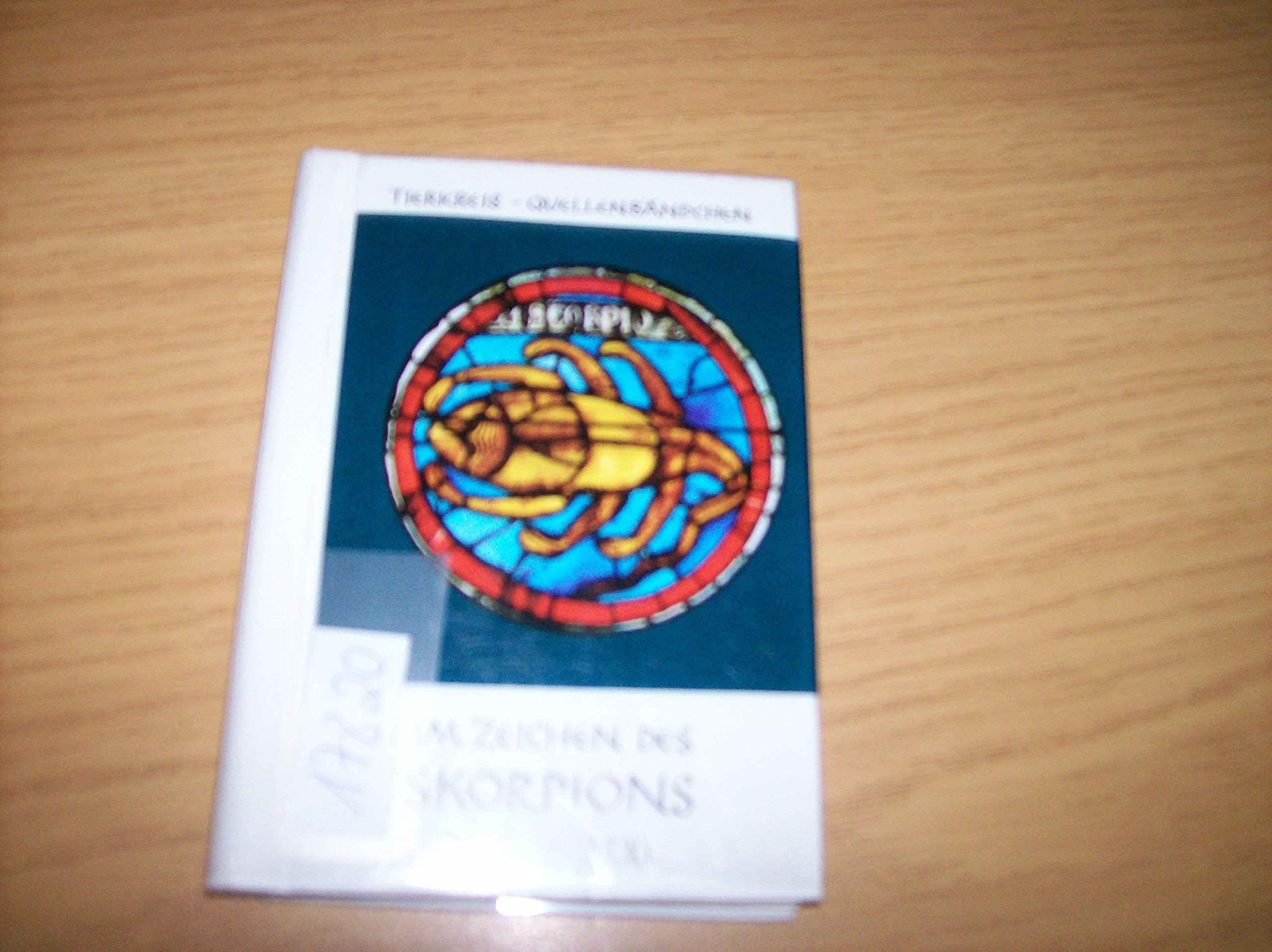 Tierkreis Quellenbändchen, Bd.8, Im Zeichen des Skorpions Religion & Esotericism