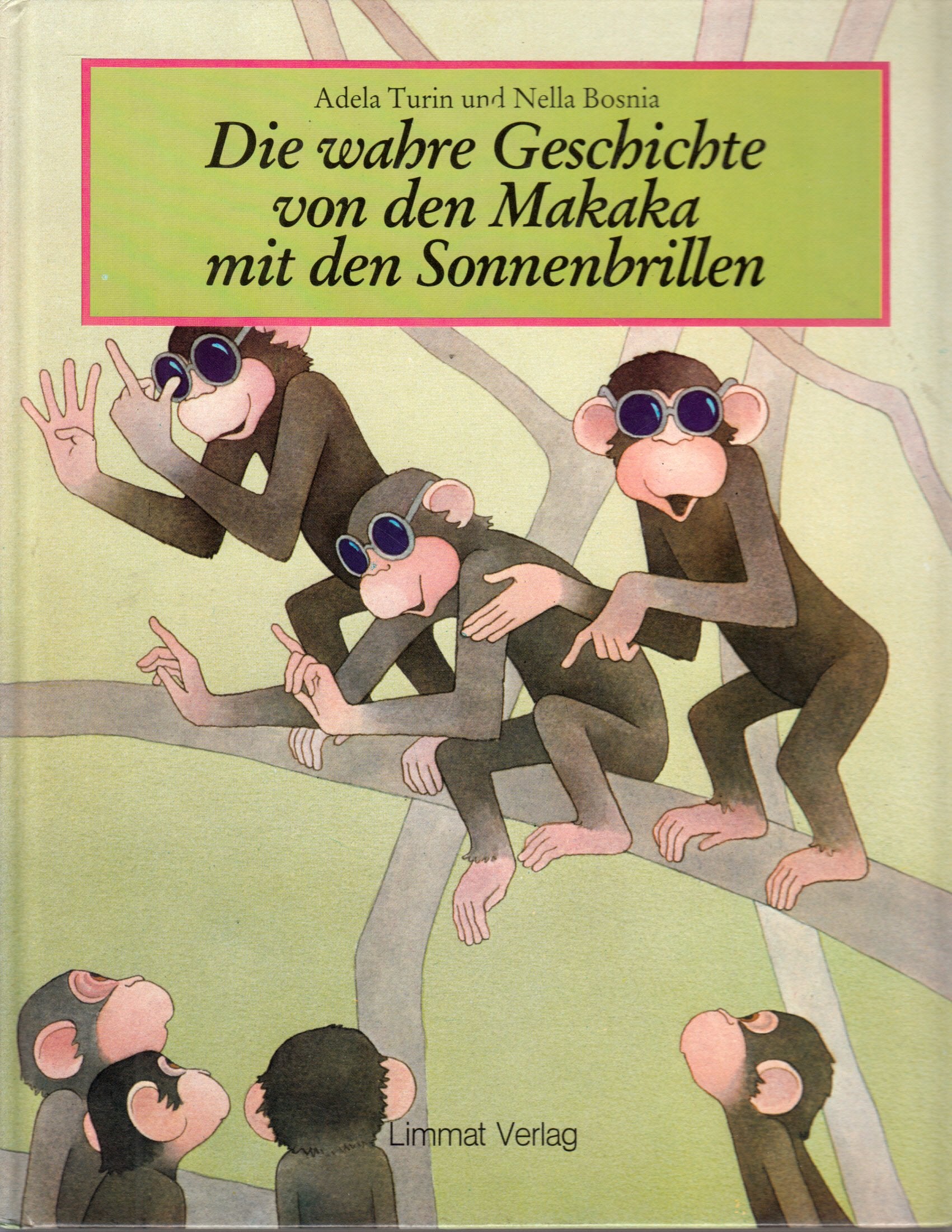 Die wahre Geschichte von den Makaka mit den Sonnenbrillen Books