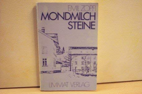 Mondmilchsteine : Roman e. Gibswiler Jugend Books