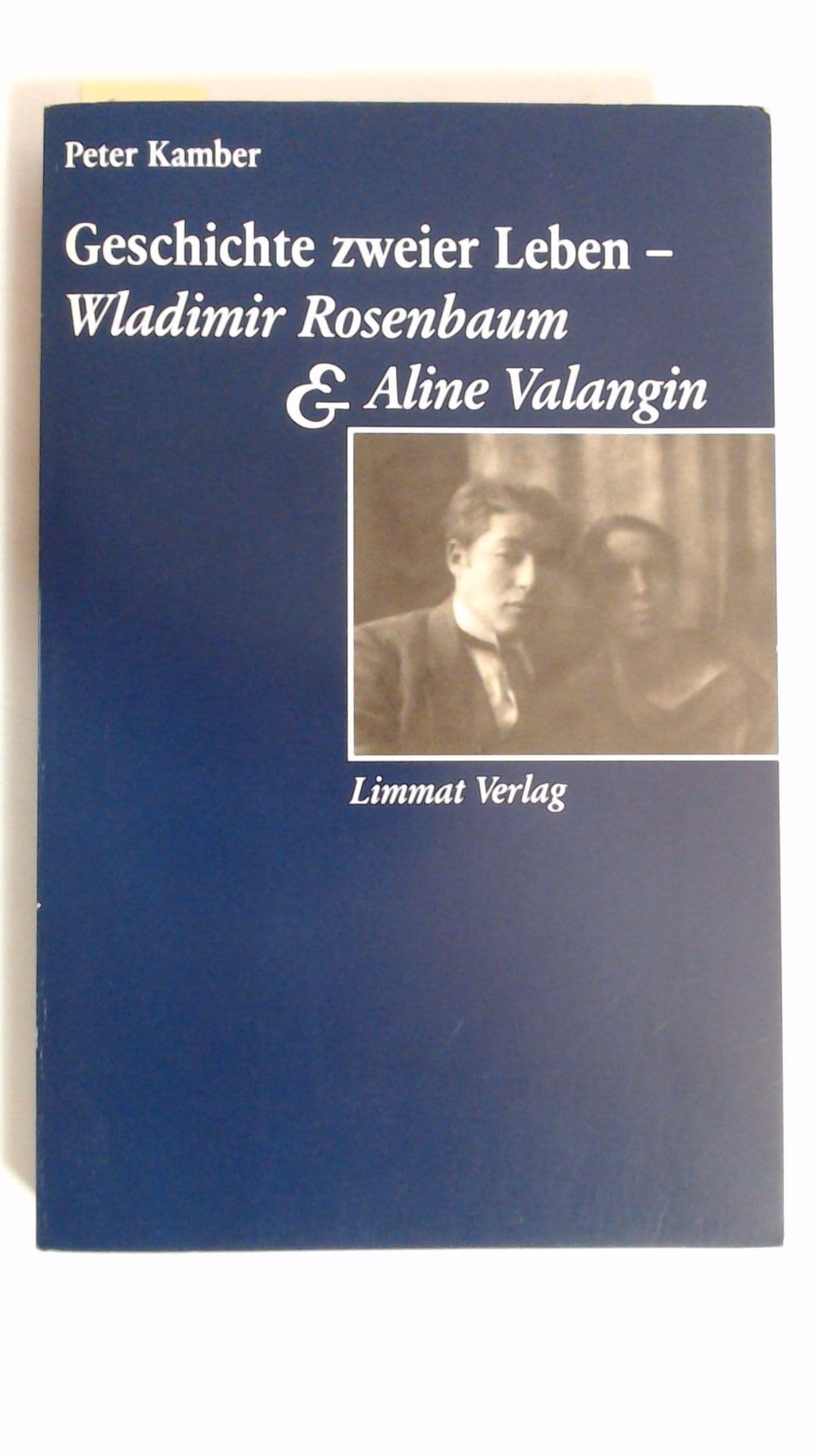 Geschichte zweier Leben. Wladimir Rosenbaum und Aline Valangin Books