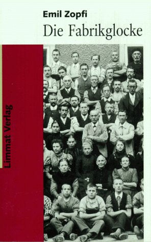 Die Fabrikglocke. Vom Aufstand der Glarner Stoffdrucker gegen die Zeit Social Sciences