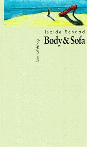 Body & Sofa: Liebesgeschichten aus der Kaufkraftklasse Contemporary literature