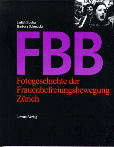 FBB: Fotogeschichte der Frauenbefreiungsbewegung Zürich Law