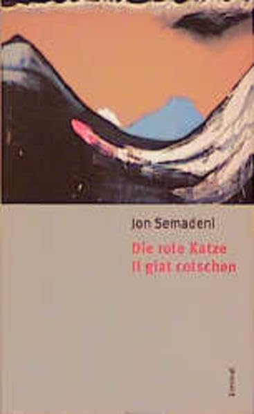 Die rote Katze /Il giat cotschen: Dtsch.-Rätoroman. Contemporary literature