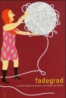 fadegrad. 13 denkwürdige Geschichten von Frauen aus Zürich: 13 denkwürdige Geschichten von Frauen aus Zürich mit einer fast wahren Chronik. Hrsg. v. Verein Frauenstadtrundgang Zürich Personalities Books