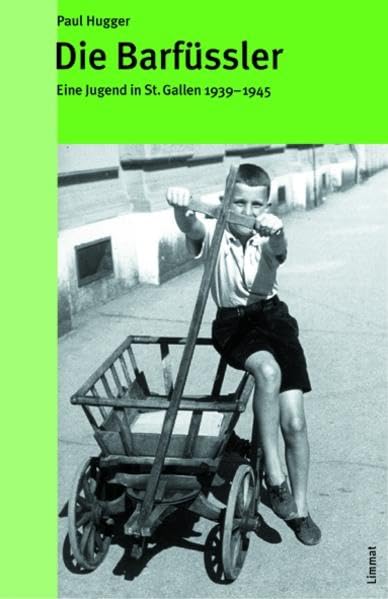 Die Barfüssler: Eine Jugend in St. Gallen 1939-1945 (Das volkskundliche Taschenbuch) Law