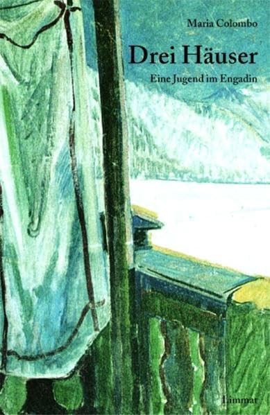 Product Image: Drei Häuser: Eine Jugend im Engadin