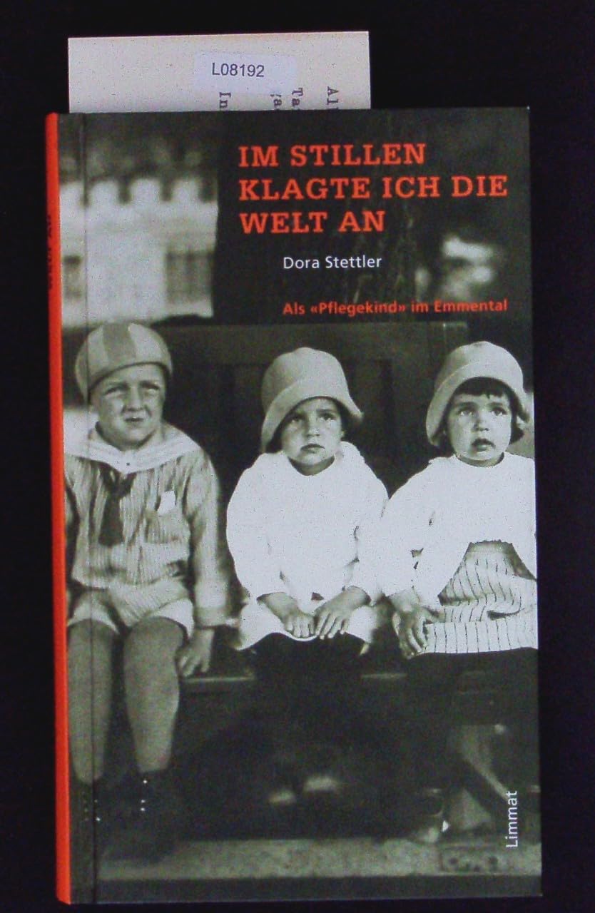 Im Stillen klagte ich die Welt an: Als "Pflegekind" im Emmental Personalities