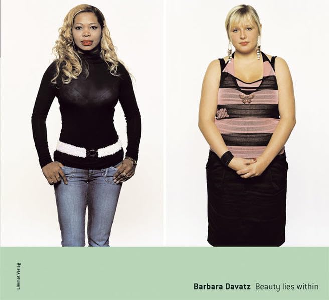 Barbara Davatz. Beauty lies within: Porträts aus einer globalisierten Mode-Welt (FotoSzeneSchweiz) Professional & Reference Books