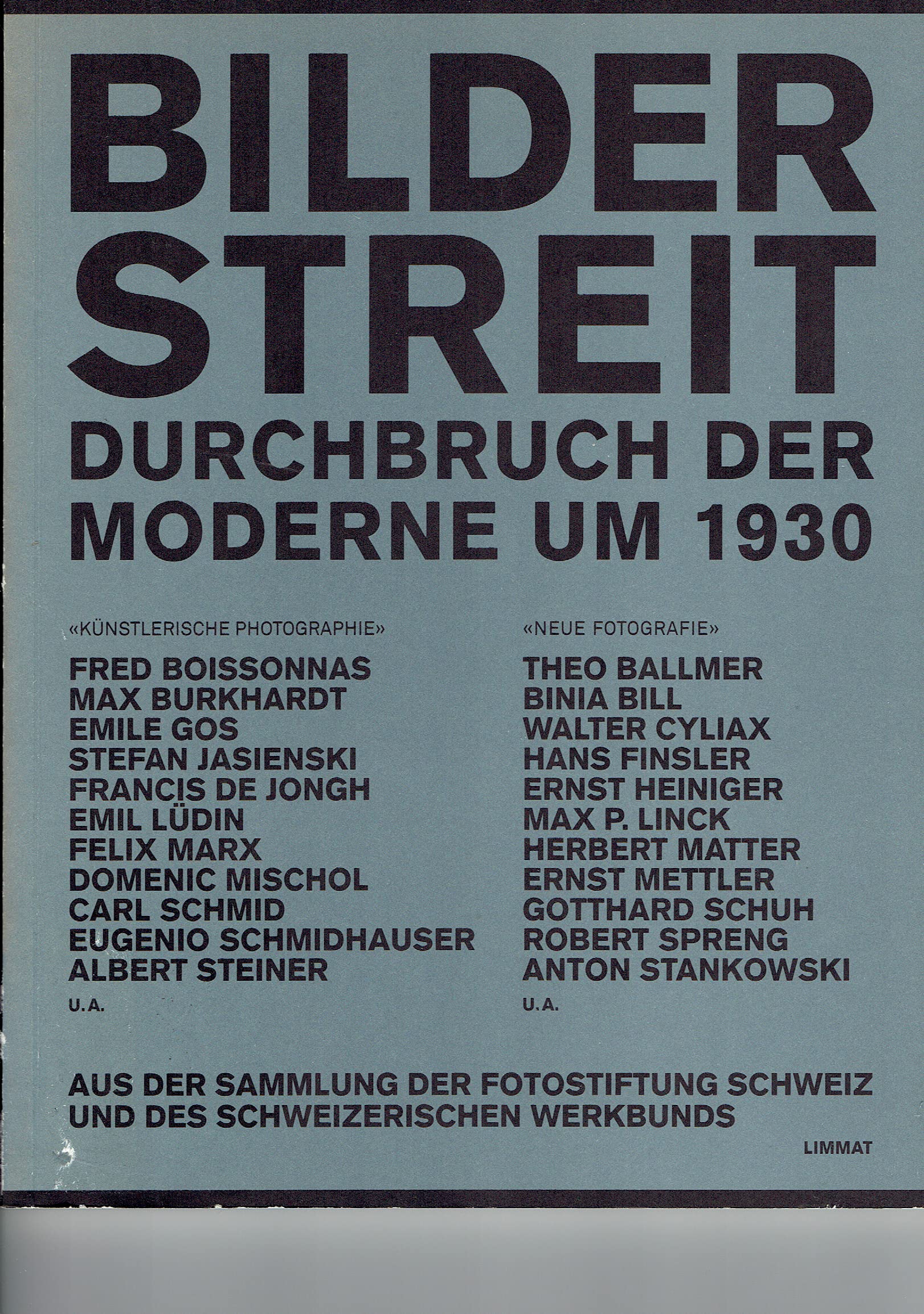 Bilderstreit: Durchbruch der Moderne um 1930. Aus der Sammlung der Fotostiftung Schweiz und des Schweizerischen Werkbunds: Aus der Sammlung der ... in der Fotostiftung Winterthur, 2007/2008 Travel