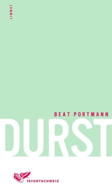 Durst: Roman (TatortSchweiz) Contemporary literature