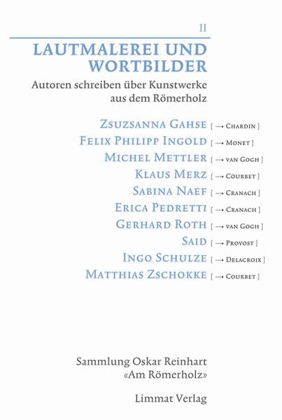 Lautmalerei und Wortbilder II: Autoren schreiben über Kunstwerke aus dem Römerholz Essays & Short Stories