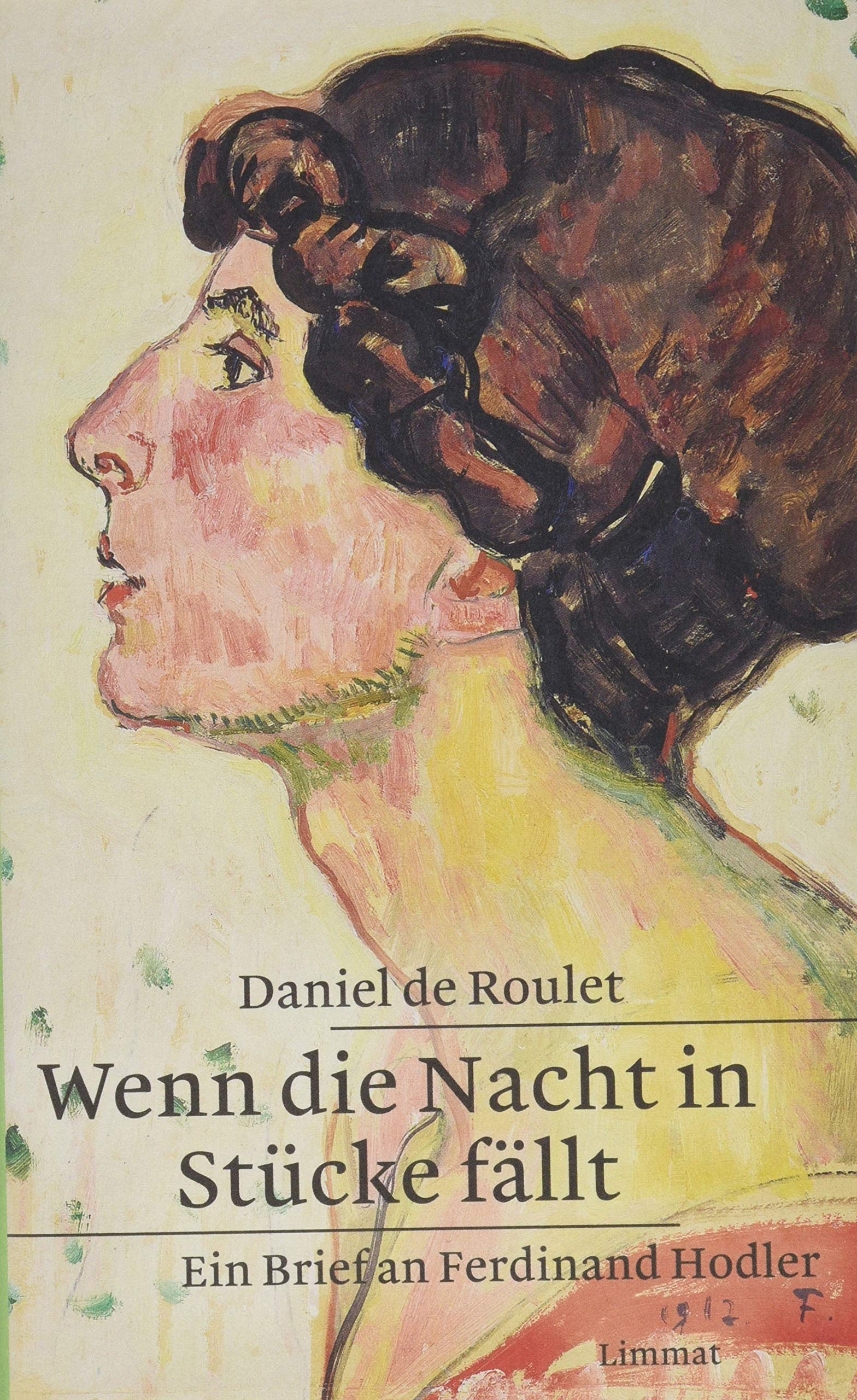 Wenn die Nacht in Stücke fällt: Ein Brief an Ferdinand Hodler Contemporary literature