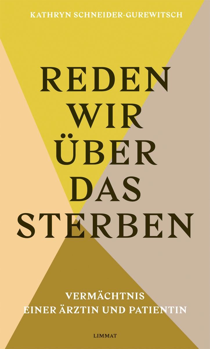 Reden wir über das Sterben: Vermächtnis einer Ärztin und Patientin Medicine
