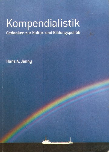 Kompendialistik. Gedanken zur Kultur-und Bildungspolitik Politics & History