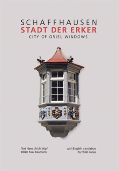 Schaffhausen Stadt der Erker Politics & History