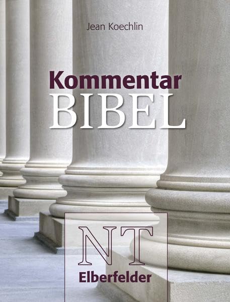 Kommentarbibel: Neues Testament, Elberfelder Religion & Esotericism