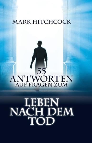 55 Antworten auf Fragen zum Leben nach dem Tod Religion & Esotericism