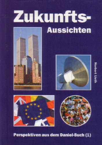 Zukunftsaussichten: Perspektiven aus dem Daniel-Buch (1) Religion & Esotericism