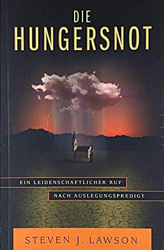 Die Hungersnot - Ein leidenschaftlicher Ruf nach Auslegungspredigt Books