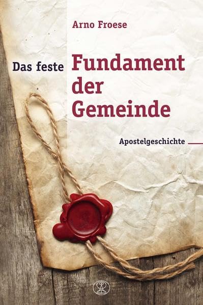 Das feste Fundament der Gemeinde: Die Apostelgeschichte Religion & Esotericism