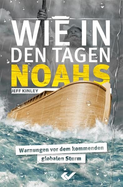 Wie in den Tagen Noahs: Warnungen vor dem kommenden globalen Sturm Religion & Esotericism