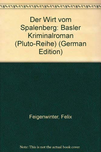 Der Wirt vom Spalenberg. Basler Kriminalroman Books