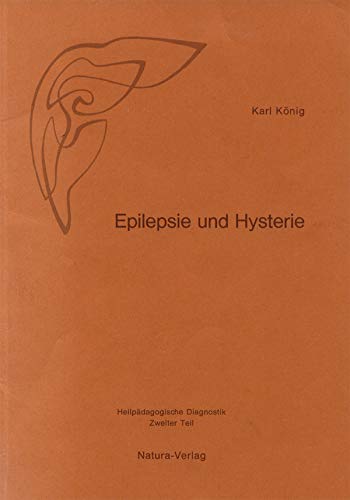Epilepsie und Hysterie. Heilpädagogische Diagnostik zweiter Teil. 3 Vorträge für Heilpädagogen und Sozialarbeiter, Berlin 1965 Books