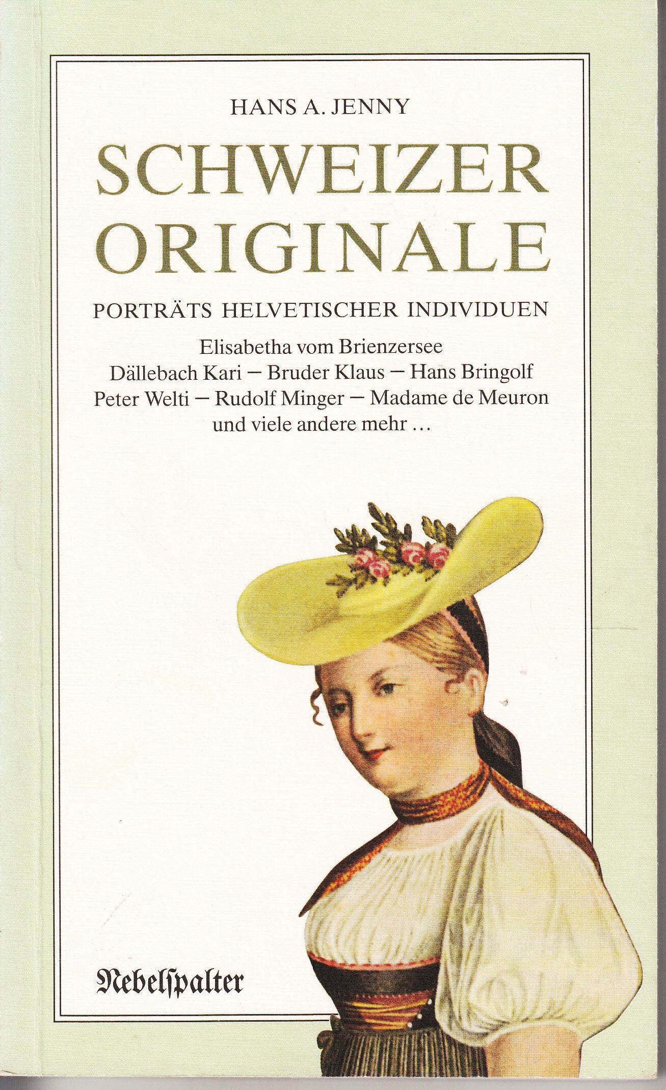 Schweizer Originale. Porträts helvetischer Individuen Books