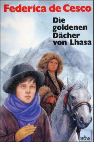 Die goldenen Dächer von Lhasa: Roman aus dem Tibet Fairy Tales & Legends