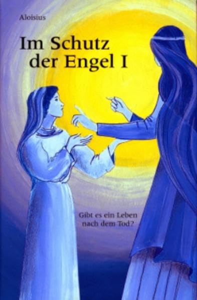 Im Schutz der Engel: Gibt es ein Leben nach dem Tod? Lifestyle