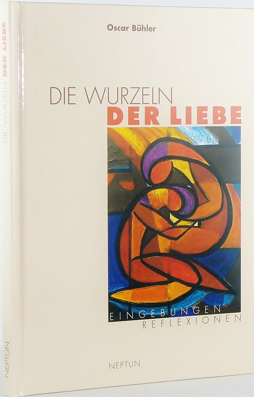 Die Wurzeln der Liebe: Eingebungen - Reflexionen Poetry