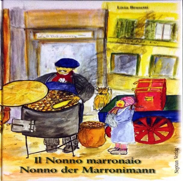 Nonno der Marronimann: Il Nonno marronaio Children's books