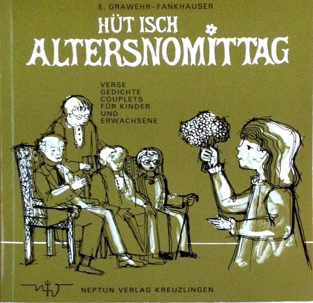 Hüt isch Altersnomittag: Verse, Gedichte Parents & Children