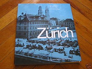 Zürich zurückgeblättert 1870 - 1914 Werden und Wandel einer Stadt Books
