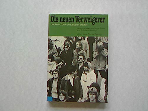 Die neuen Verweigerer: Unruhen in Zürich und anderen Städten Books