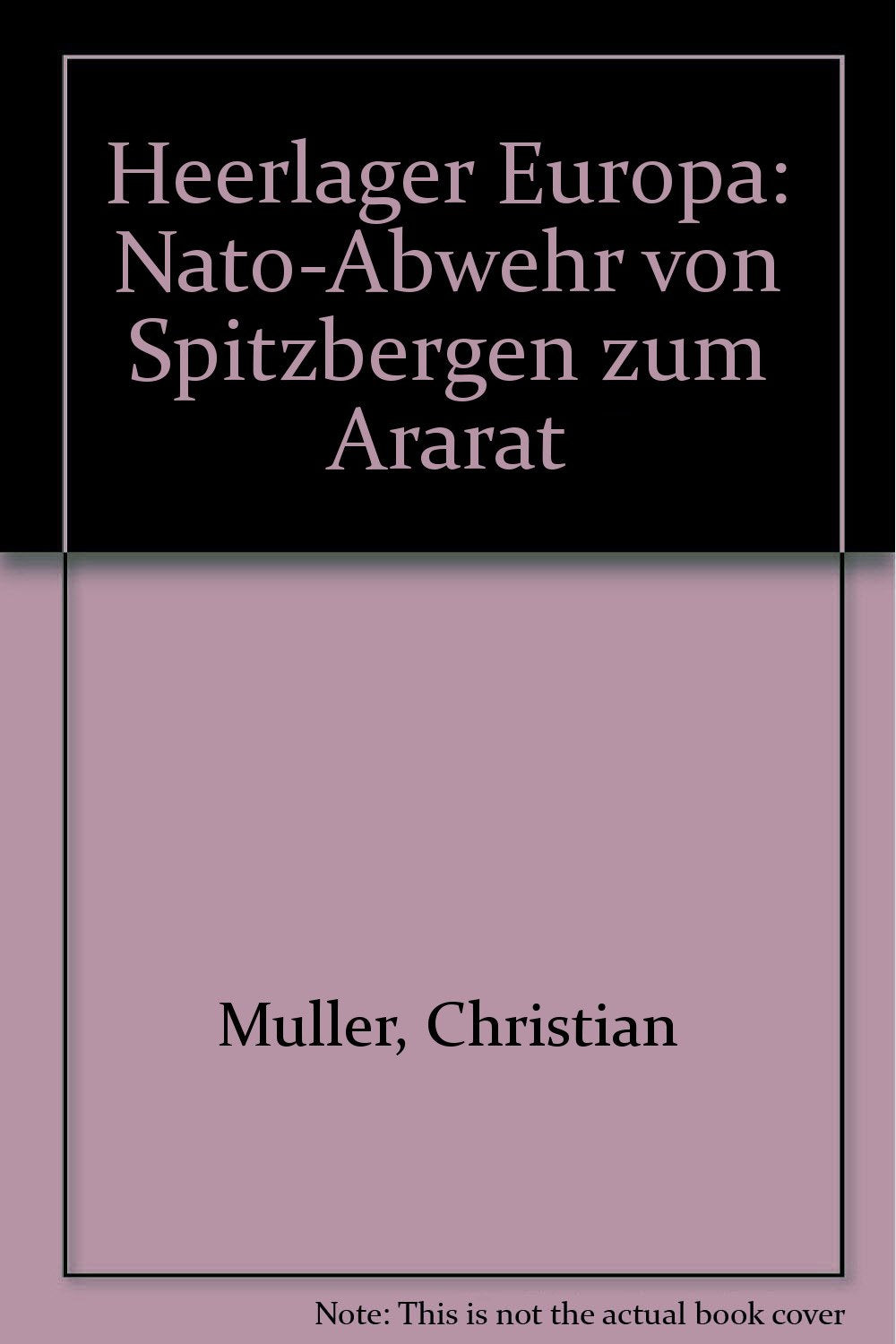 Heerlager Europa: Nato-Abwehr von Spitzbergen zum Ararat book