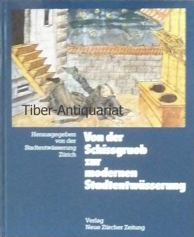 Von der Schissgruob zur modernen Stadtentwässerung Business & Technology